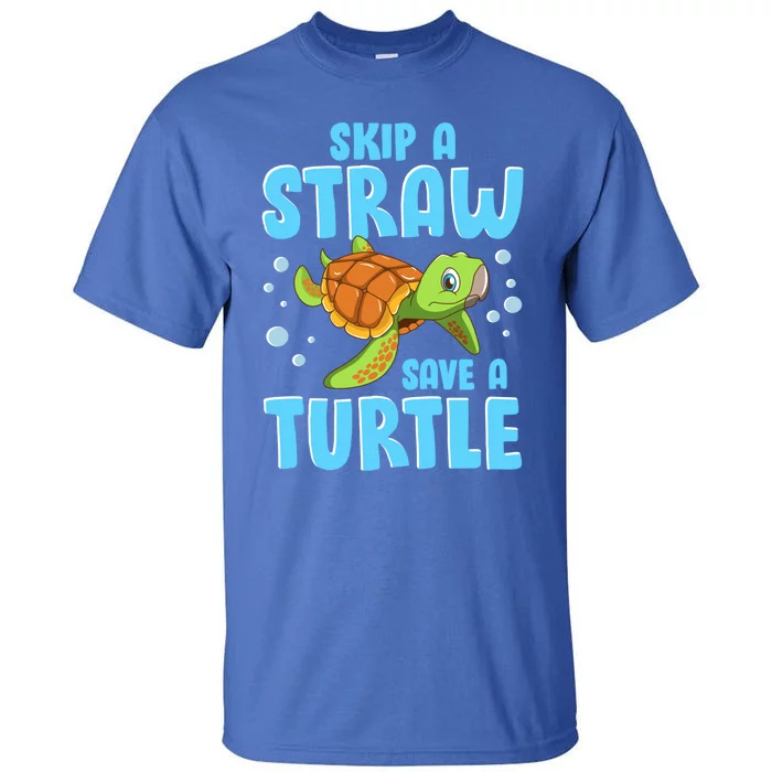 Sea Turtles Ocean Skip A Straw Save A Turtle Marine Biology Cool Gift Tall T-Shirt