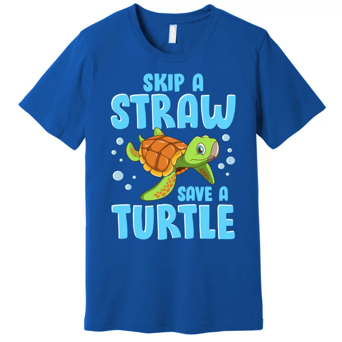 Sea Turtles Ocean Skip A Straw Save A Turtle Marine Biology Cool Gift Premium T-Shirt