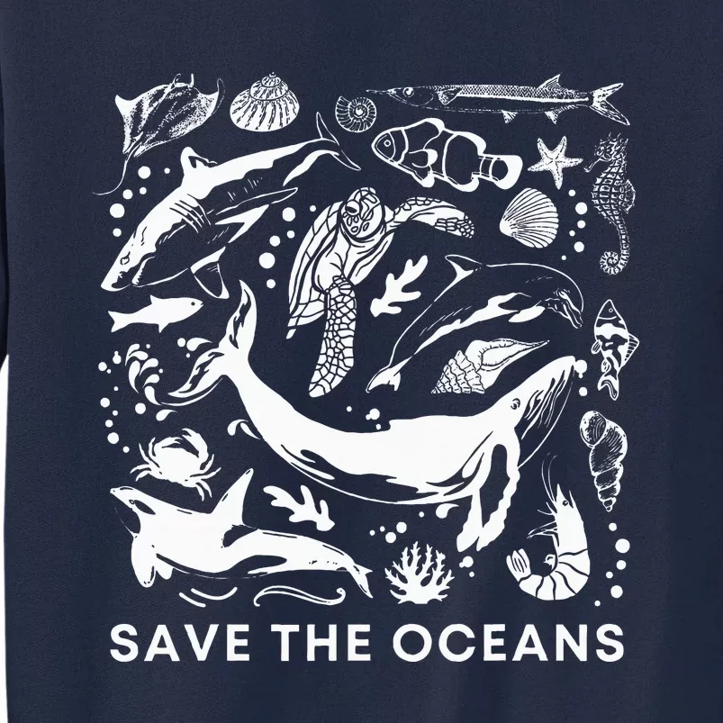 Save The Oceanswhale Turtle Orca Climate Changesea Lover Tall Sweatshirt