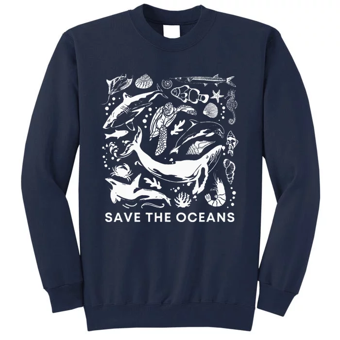 Save The Oceanswhale Turtle Orca Climate Changesea Lover Tall Sweatshirt