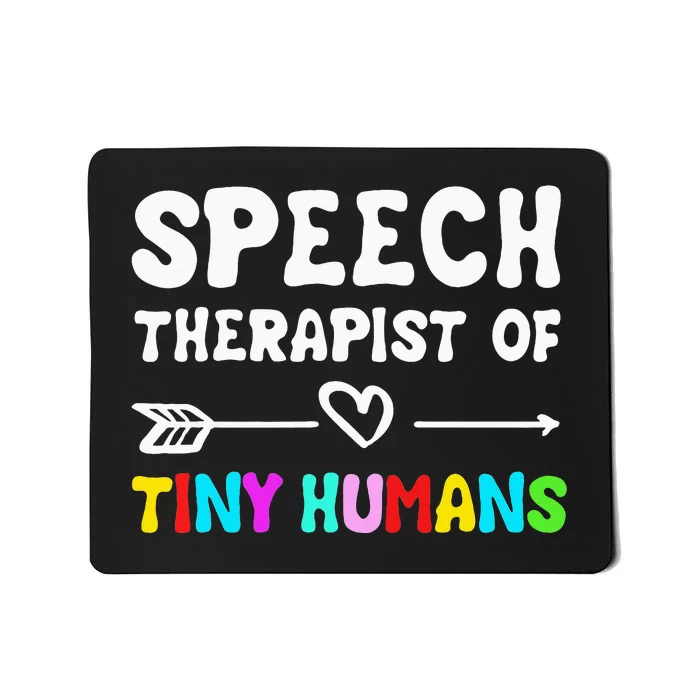 Speech Therapist Of Tiny Humans Speechlanguage Pathology Mousepad