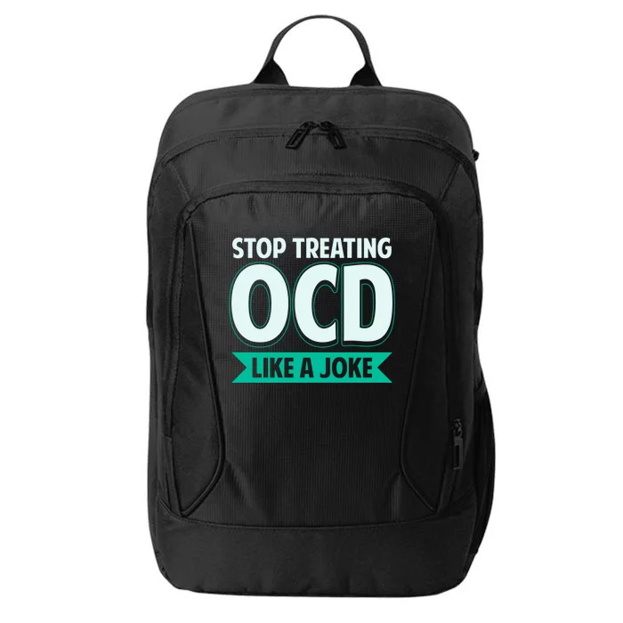 Stop Treating Ocd Like A Joke Ocd Awareness Great Gift City Backpack