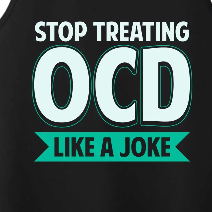 Stop Treating Ocd Like A Joke Ocd Awareness Great Gift Performance Tank