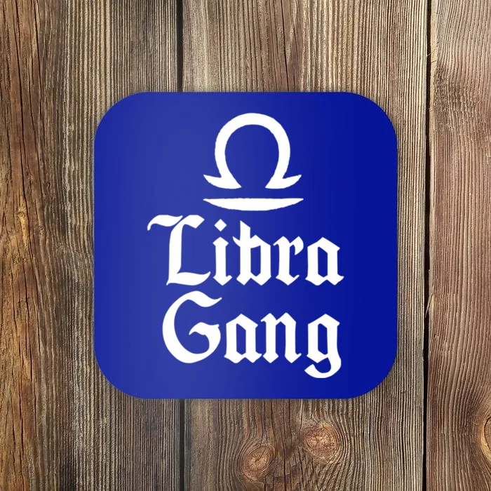 September To October Birthday Libra Zodiac Sign Libra Gang Gift Coaster