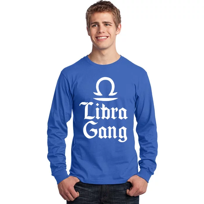 September To October Birthday Libra Zodiac Sign Libra Gang Gift Tall Long Sleeve T-Shirt