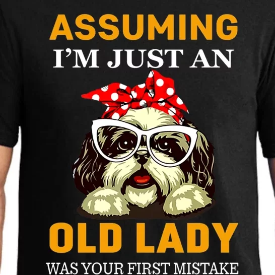 Shih Tzu Old Lady Assuming Im Just An Old Lady Was Your Funny Gift Pajama Set