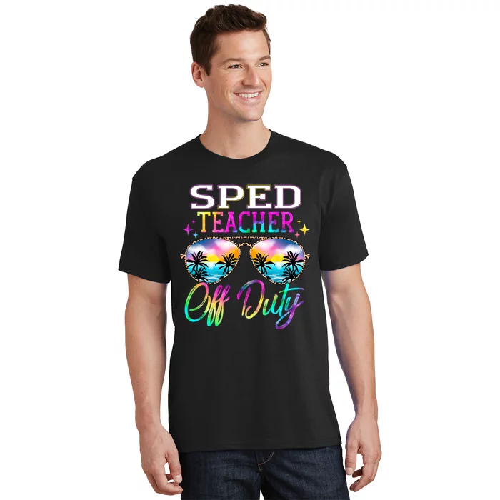 SPED Teacher Off Duty Last Day Of School Teacher Summer T-Shirt