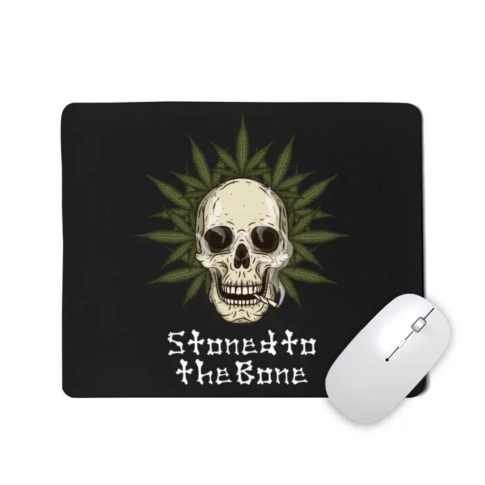 Stoned To The Bone Mousepad