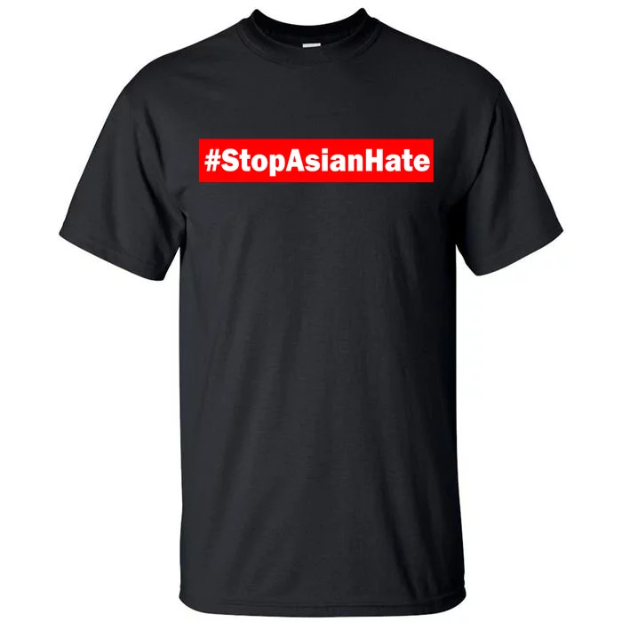 Stop Asian Hate Racism AAPI Tall T-Shirt