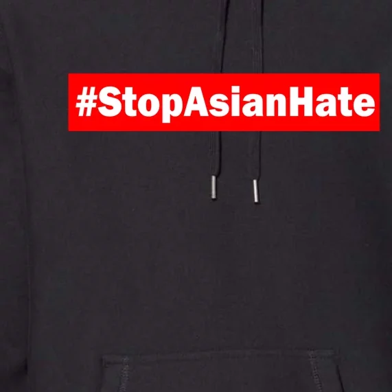 Stop Asian Hate Racism AAPI Premium Hoodie