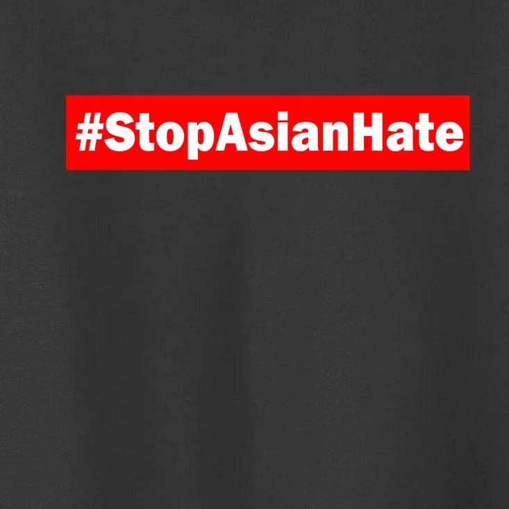 Stop Asian Hate Racism AAPI Toddler T-Shirt