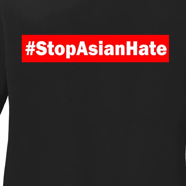 Stop Asian Hate Racism AAPI Ladies Long Sleeve Shirt