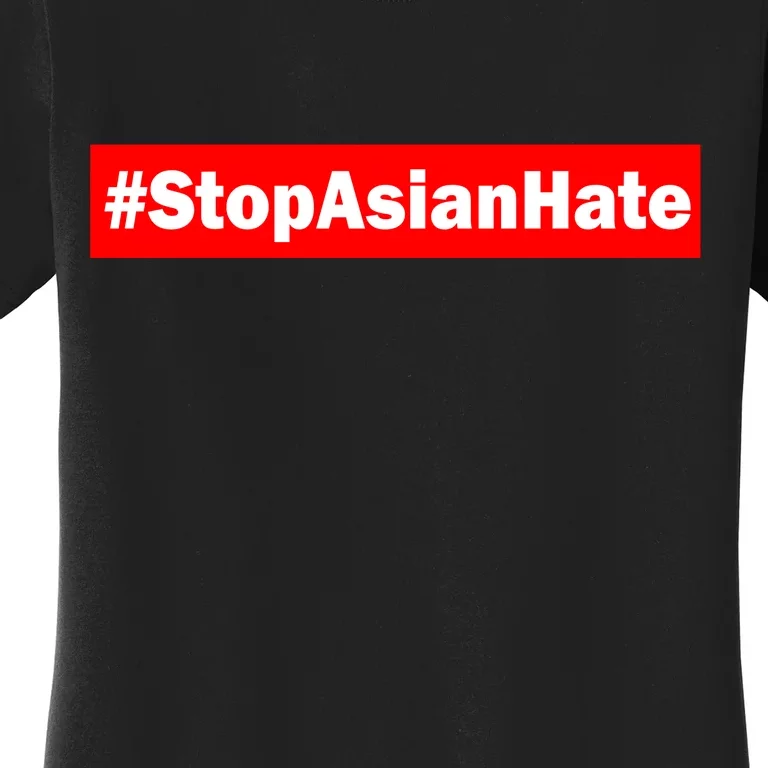 Stop Asian Hate Racism AAPI Women's T-Shirt