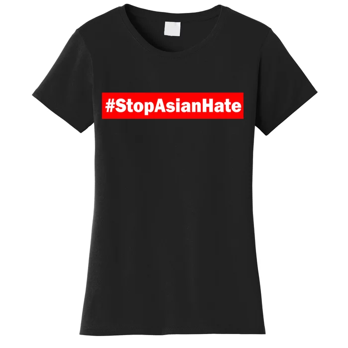 Stop Asian Hate Racism AAPI Women's T-Shirt