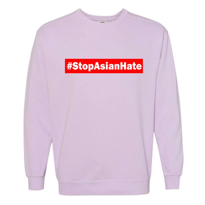 Stop Asian Hate Racism AAPI Garment-Dyed Sweatshirt