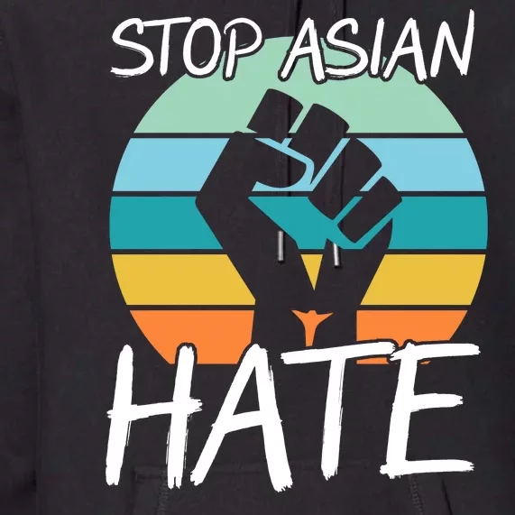 Stop Asian Hate Stand Strong Premium Hoodie