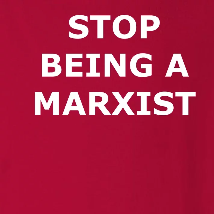 Stop Being A Marxist Toddler Long Sleeve Shirt