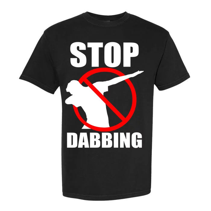 Stop Dabbing Do Not Dab Garment-Dyed Heavyweight T-Shirt