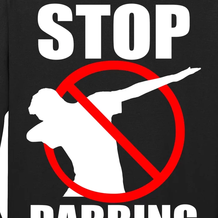 Stop Dabbing Do Not Dab Tall Long Sleeve T-Shirt