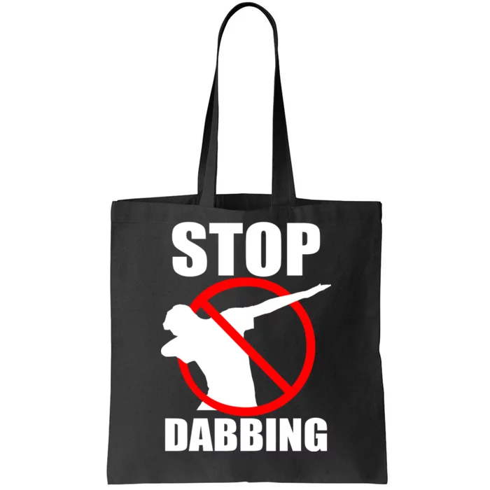 Stop Dabbing Do Not Dab Tote Bag