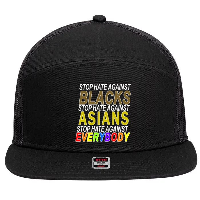 Stop Hate Against Blacks Against Asians and Everybody Else 7 Panel Mesh Trucker Snapback Hat