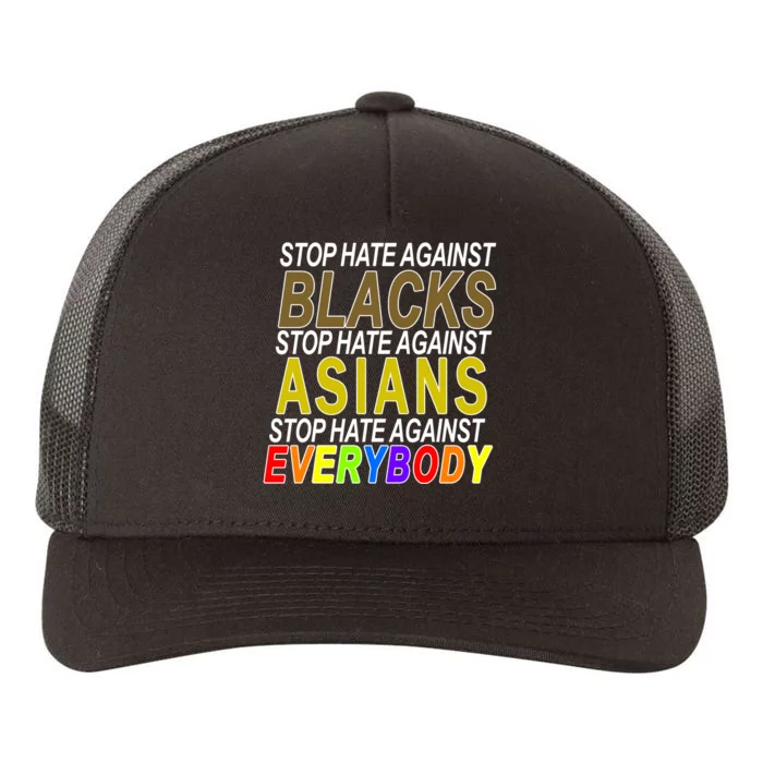 Stop Hate Against Blacks Against Asians and Everybody Else Yupoong Adult 5-Panel Trucker Hat