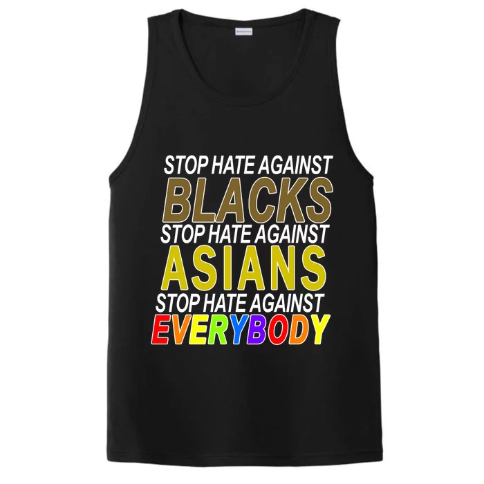 Stop Hate Against Blacks Against Asians and Everybody Else Performance Tank