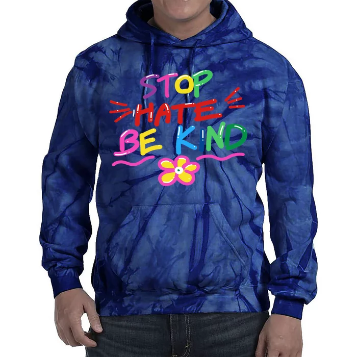 Stop Hate Be Kind Tie Dye Hoodie