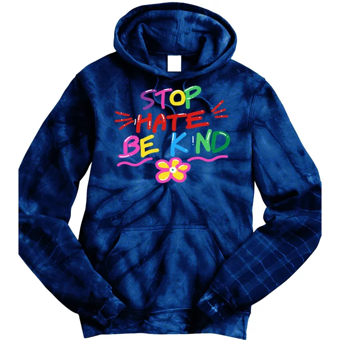 Stop Hate Be Kind Tie Dye Hoodie