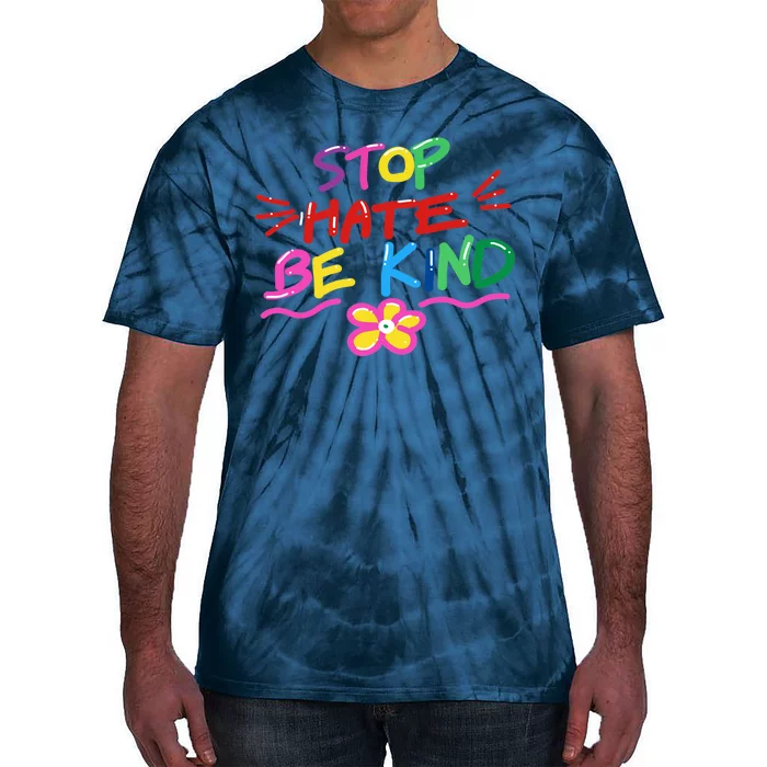 Stop Hate Be Kind Tie-Dye T-Shirt