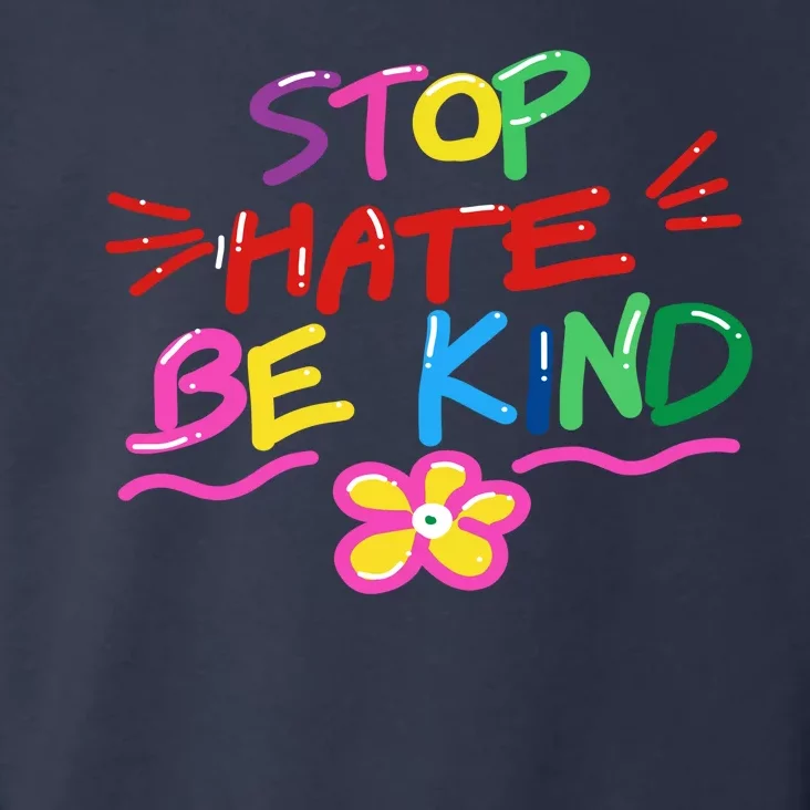 Stop Hate Be Kind Toddler Hoodie