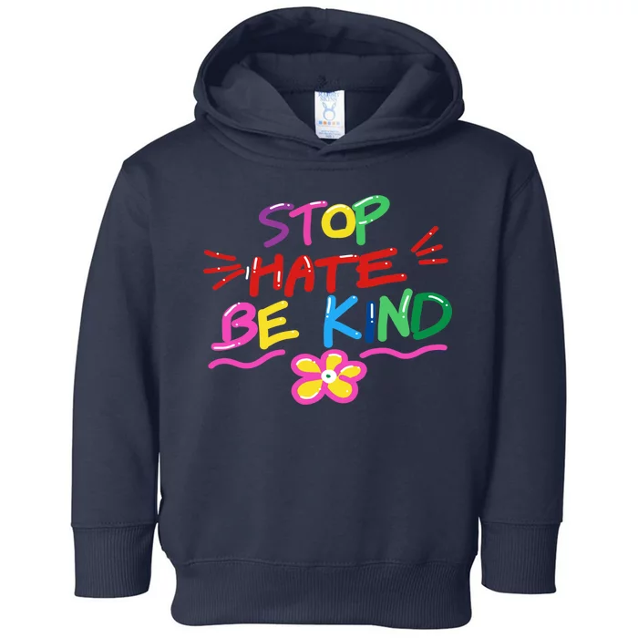 Stop Hate Be Kind Toddler Hoodie