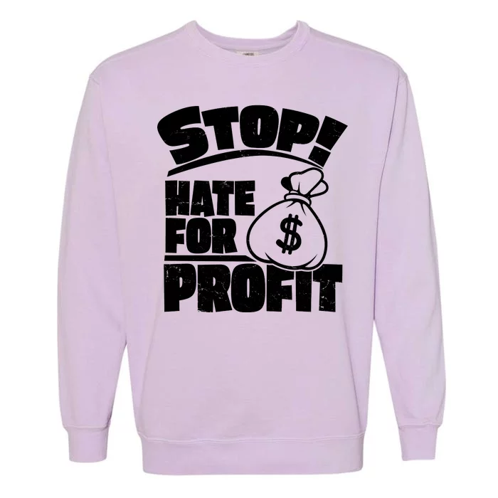 Stop Hate for Profit Money Bag Garment-Dyed Sweatshirt