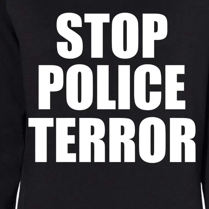 Stop Police Terror Womens California Wash Sweatshirt