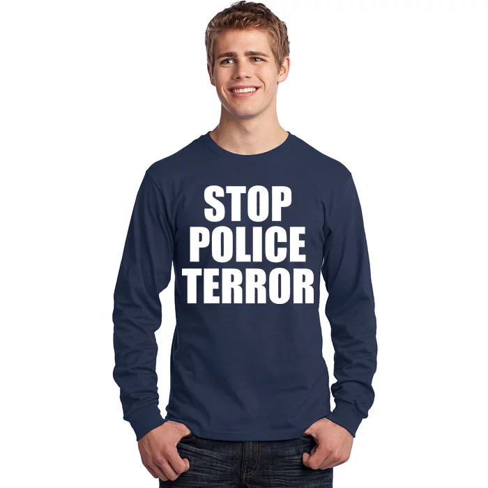 Stop Police Terror Long Sleeve Shirt