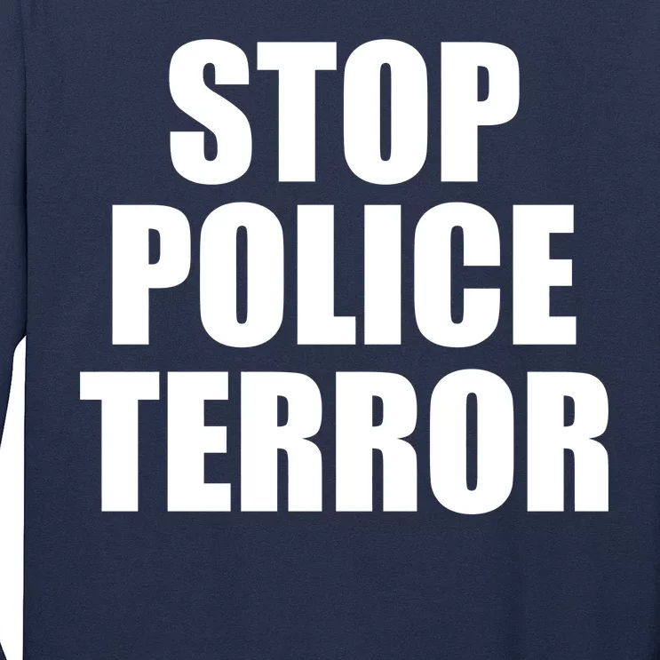 Stop Police Terror Long Sleeve Shirt