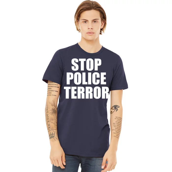 Stop Police Terror Premium T-Shirt