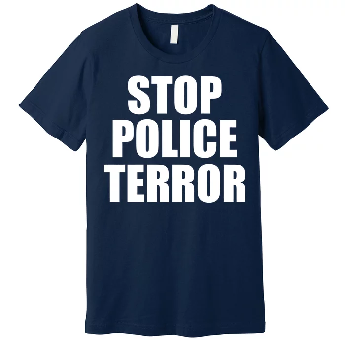 Stop Police Terror Premium T-Shirt