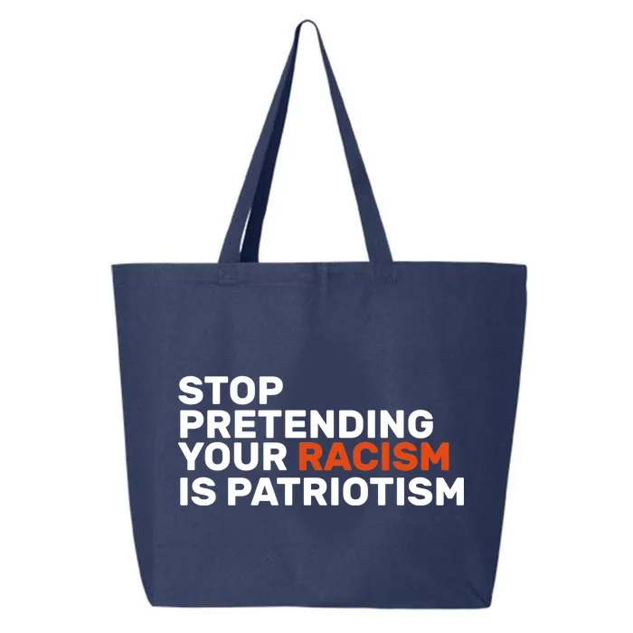 Stop Pretending Your Racism Is Patriotic 25L Jumbo Tote