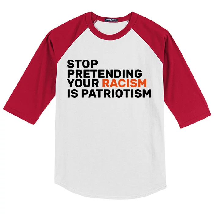 Stop Pretending Your Racism Is Patriotic Kids Colorblock Raglan Jersey