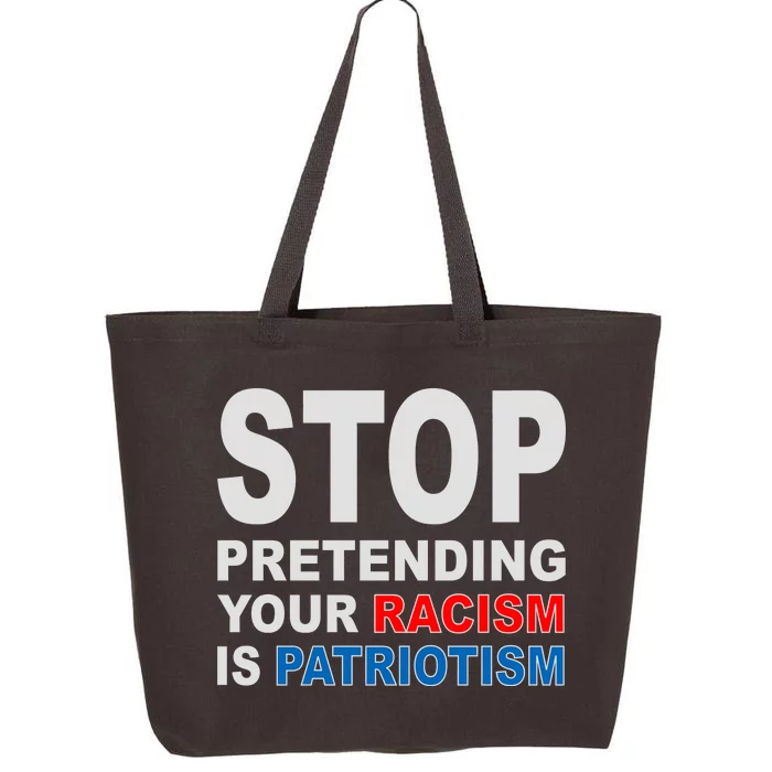 Stop Pretending Your Racism Is Patriotism 25L Jumbo Tote