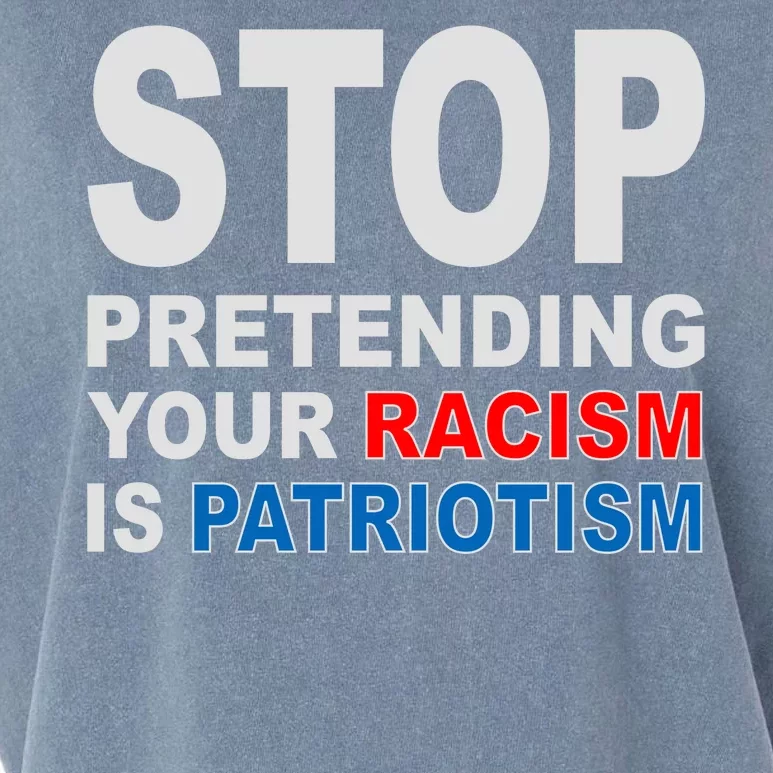 Stop Pretending Your Racism Is Patriotism Garment-Dyed Women's Muscle Tee