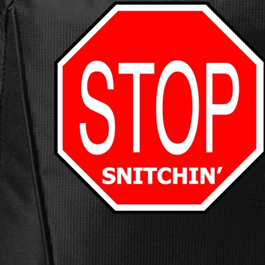 STOP Snitching Snitchin' City Backpack