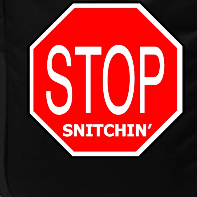 STOP Snitching Snitchin' Impact Tech Backpack