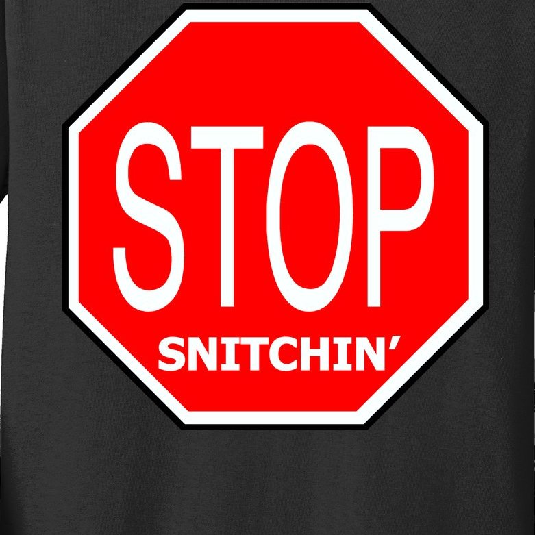 STOP Snitching Snitchin' Kids Long Sleeve Shirt