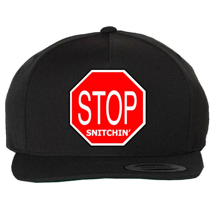 STOP Snitching Snitchin' Wool Snapback Cap