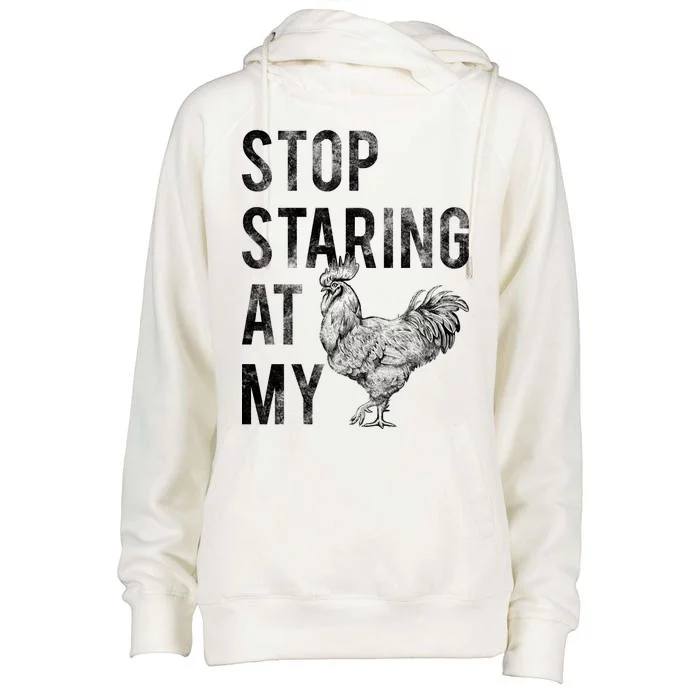 Stop Staring At My Cock Womens Funnel Neck Pullover Hood