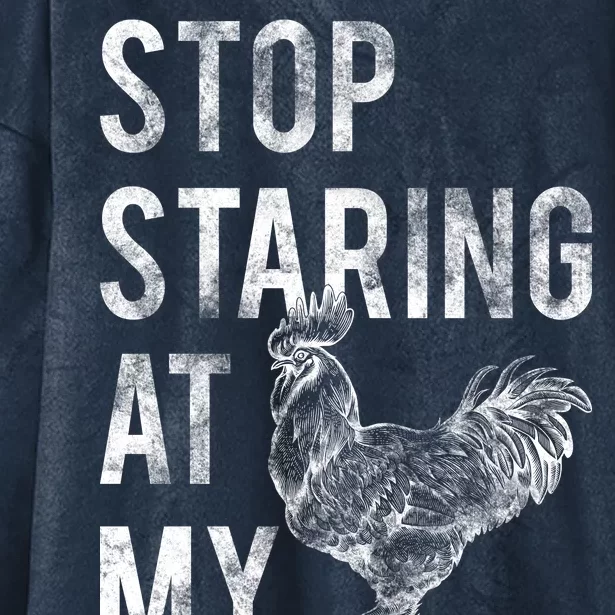 Stop Staring At My Cock Hooded Wearable Blanket