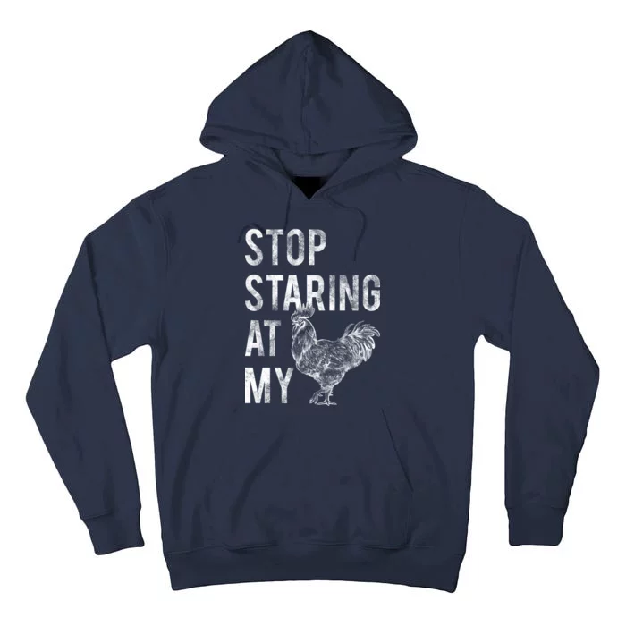 Stop Staring At My Cock Tall Hoodie