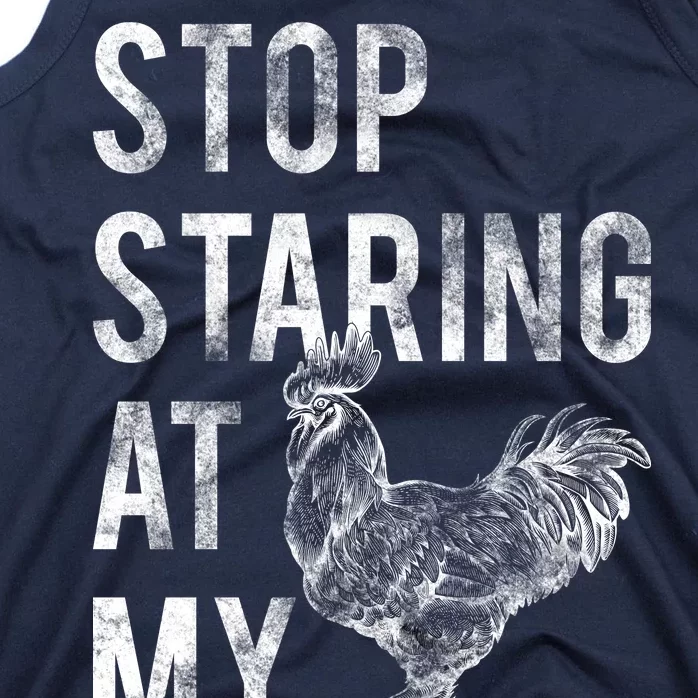 Stop Staring At My Cock Tank Top